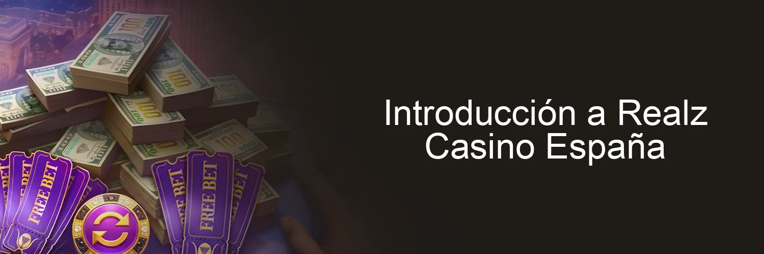 Introducción a Realz Casino España